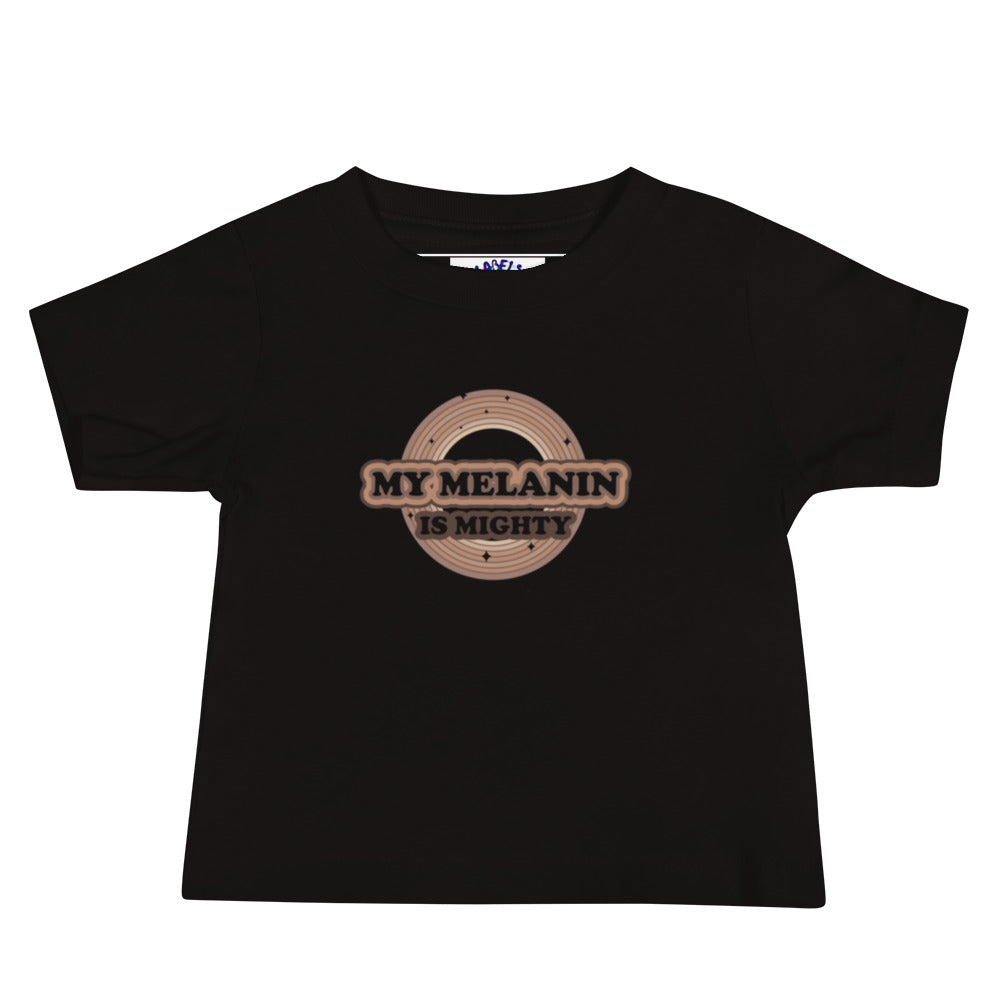 "Melanin Is Mighty" - Baby T-Shirt