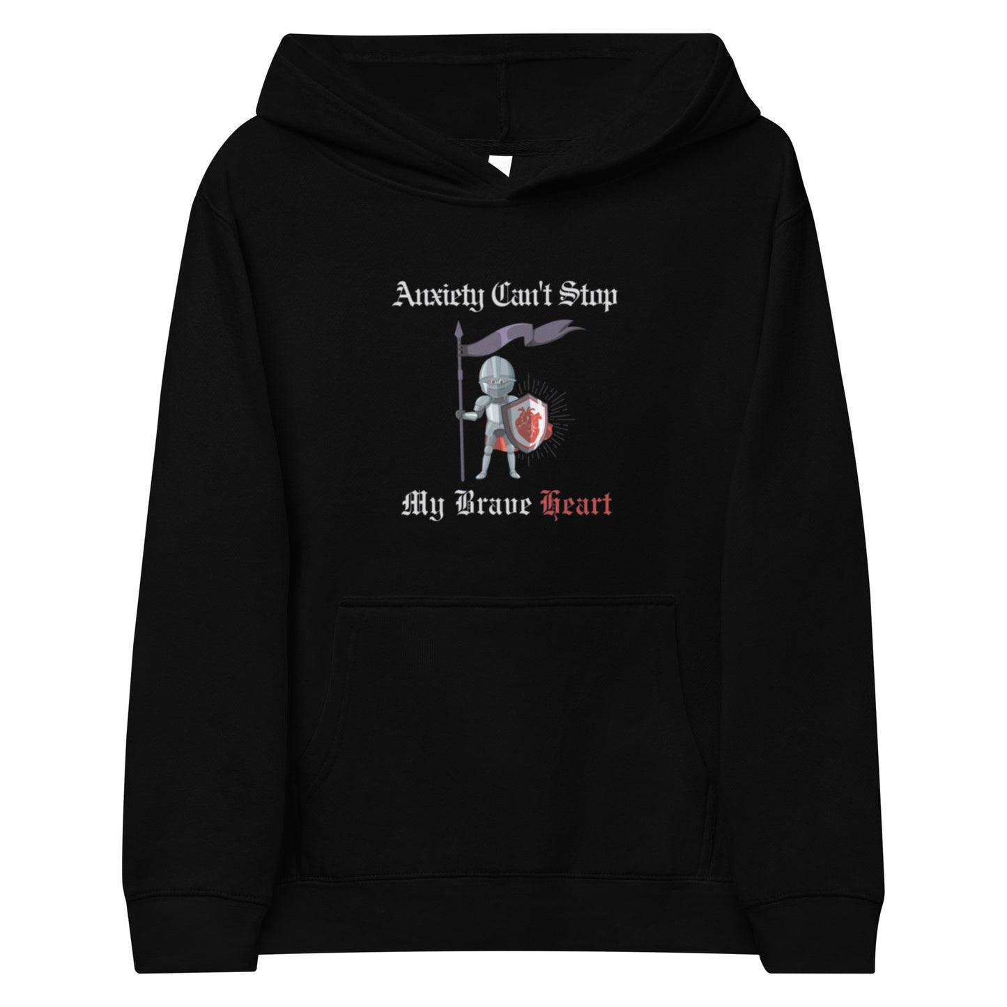 "Anxiety Can't Stop My Brave Heart" - Youth Hoodie